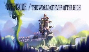 The World of Ever After High Video